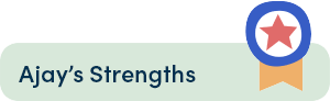 Ajay's Strengths